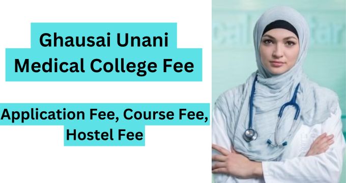 Ghausai Unani Medical College Fee